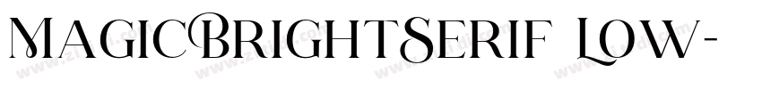 MagicBrightSerif Low字体转换 MagicBrightSerif Low字体转换